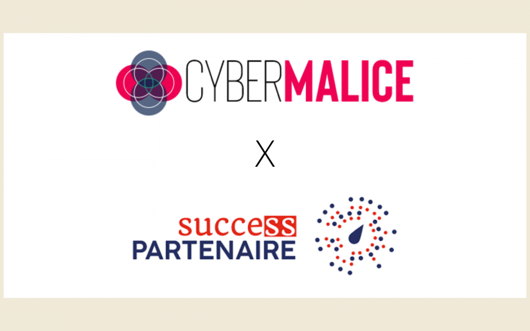 Nouvelle collaboration marketing de Success Partenaire : Cybermalice
