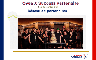 OVEA X Success Partenaire : nouvelle collaboration pour la création de réseau de Partenaires